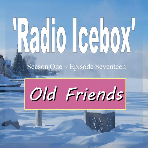 Old Friends; episode 0117