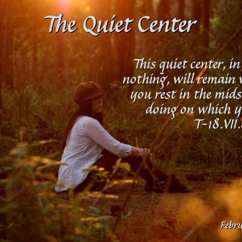 The Quiet Center - 2/26/17