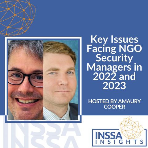 Key issues facing NGO Security Managers in 2022 and 2023