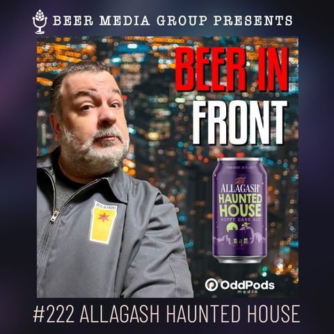 #222 Allagash Haunted House