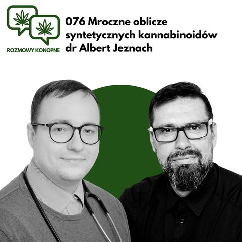 076 Mroczne oblicze syntetycznych kannabinoidów dr Albert Jeznach