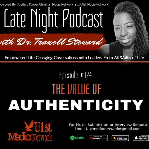 Late Night with Dr. Tranell Steward EP 124 The Value of Authenticity