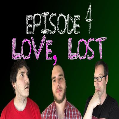 #4: Love, Lost