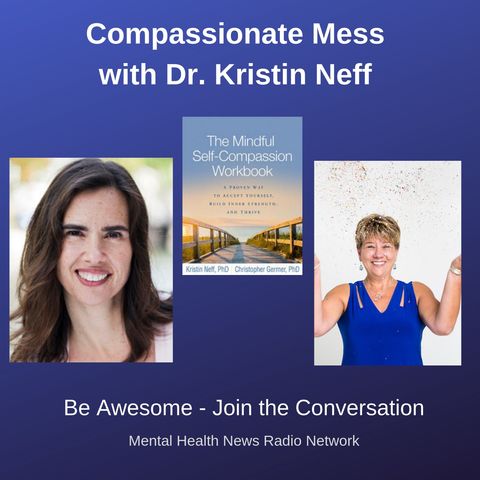 #Compassionate Mess - with Dr. Kristin Neff