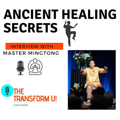 Ancient Healing Secrets with Master Mingtong
