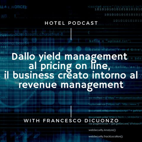 5. Dallo yield management al pricing on line, il business creato intorno al revenue management