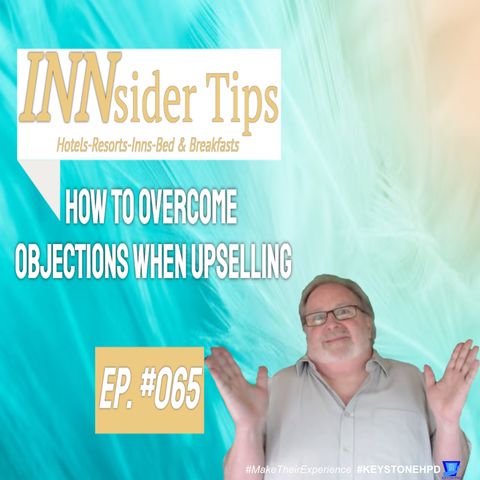 How to Overcome Objections When Upselling | INNsider Tips-065