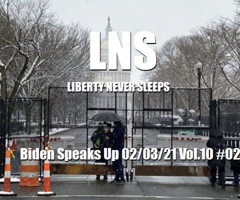 Biden Speaks Up 02/03/21 Vol.10 #023