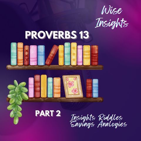 Proverbs 13 | Section 2