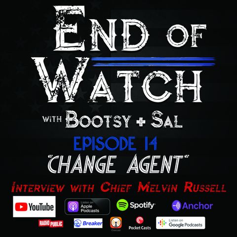 1.14 End of Watch with Bootsy + Sal – “Change Agent”