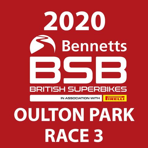 British Superbikes Race 3 - Oulton Park 2020