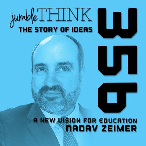 A New Vision for Educations with Nadav Zeimer