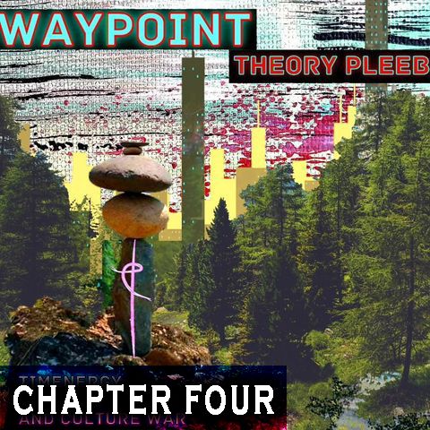 Waypoint - Chapter 4 - Culture War Critique