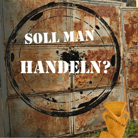 Soll man handeln?