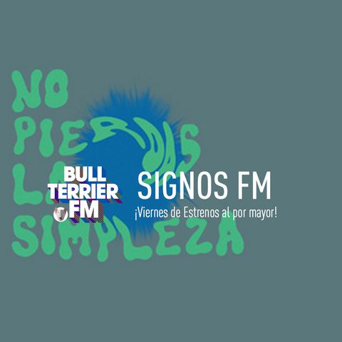 SignosFM #795  ¡Viernes de Estrenos al por mayor!