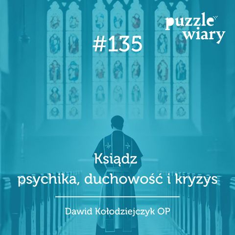 135: Ksiądz – psychika, duchowość i kryzys