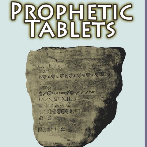 Prophetic Tablets