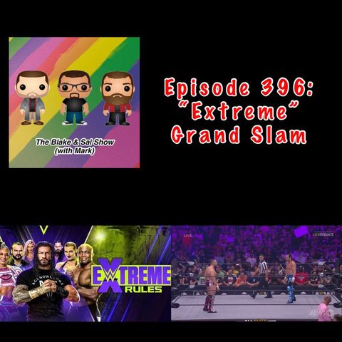 Episode 396: “Extreme” Grand Slam (Special Guest: Rich Fann)