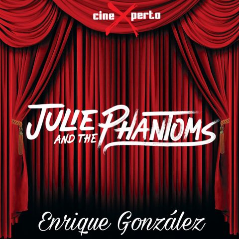 CineXperto "Julie and The Phantoms" Entrevista a Carlos Ponce