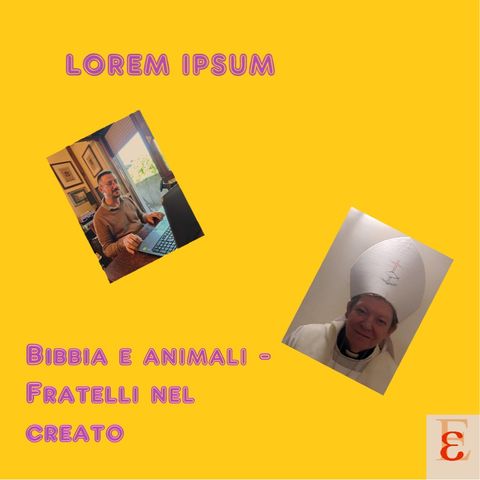 Lorem Ipsum E1 - Bibbia e animali (con Madre Teodora Tosatti)