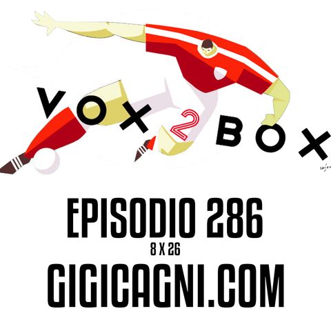 Episodio 286 (8x26) - Gigicagni.com