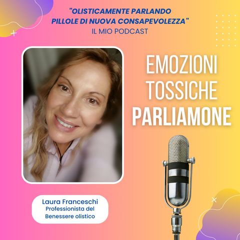 Episode 2: Emozioni tossiche, parliamone.