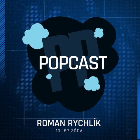 HK Popcast ep. 10: Roman Rychlík