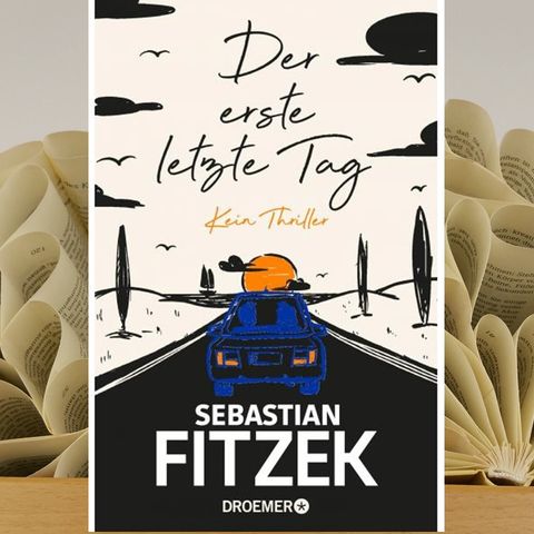 13.13. Sebastian Fitzek - Der erste letzte Tag. Kein Thriller (Renate Zimmermann)