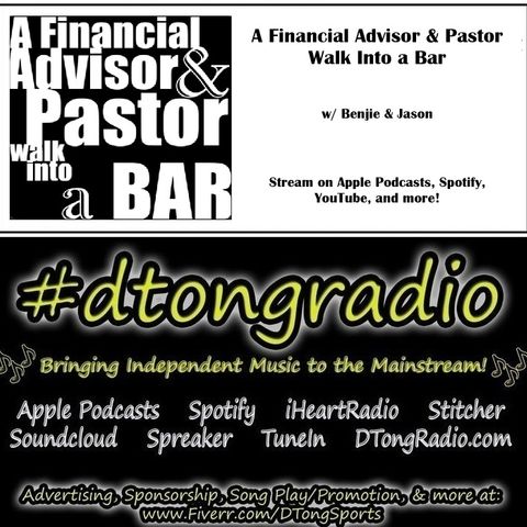 The BEST Indie Music on #dtongradio - Powered by A Financial Advisor And Pastor Walk Into a Bar