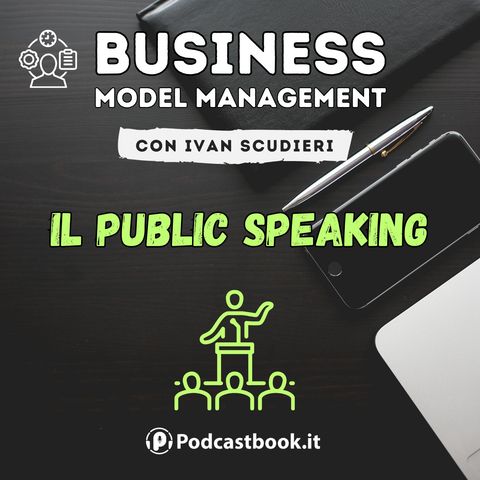 Il Public Speaking nel Business Model Management