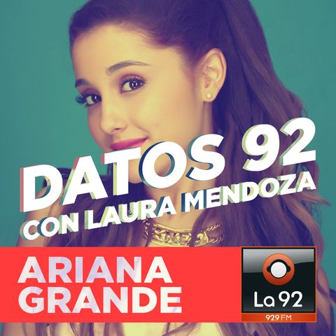 DATOS92 ARIANA GRANDE