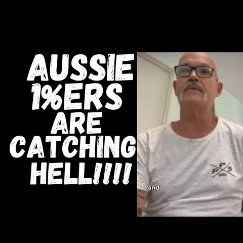 Australian 1%ers Are Catching Hell! VLAD laws