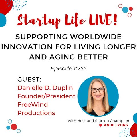 EP 255 Supporting Worldwide Innovation for Living Longer and Aging Better