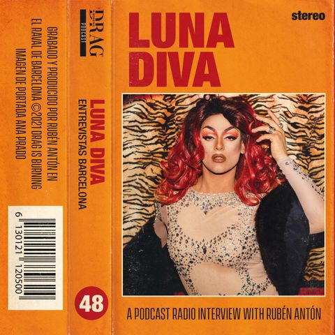 Drag is Burning #48 con Rubén Anton y Luna Diva