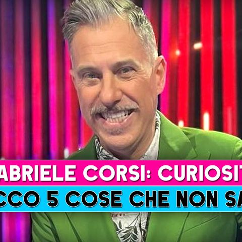 Gabriele Corsi, Curiosità: Ecco 5 Cose Che Non Sai!