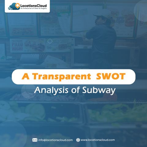 A Transparent SWOT Analysis of Subway