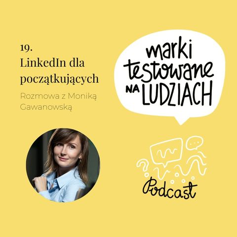 19. LinkedIN dla początkujących. Monika Gawanowska