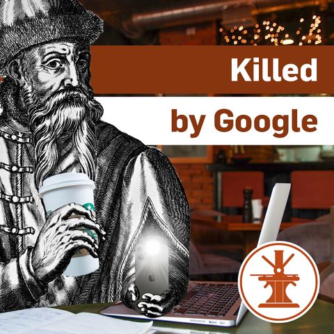 Killed by Google  - Ep. 19 (1x19)