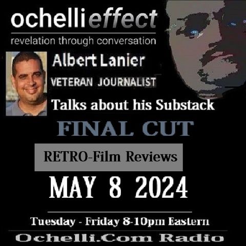 The Ochelli Effect 5-8-2024 Albert Lanier