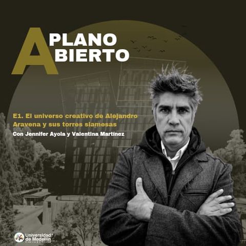 A PLANO ABIERTO / Alejandro Aravena