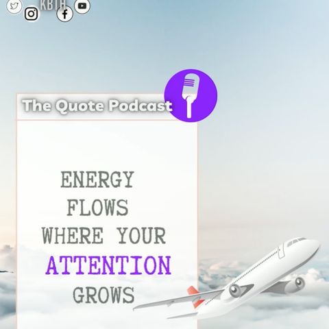 Energy flows where attention goes!