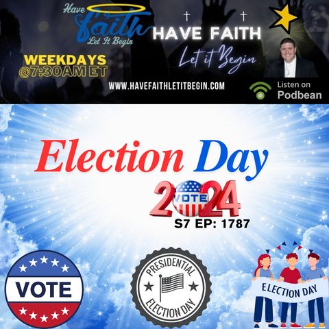 S7Ep:1787 Happy Election Day 2024