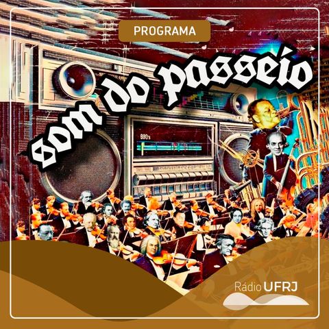 Os 100 anos da Orquestra Sinfônica da UFRJ (parte 3)