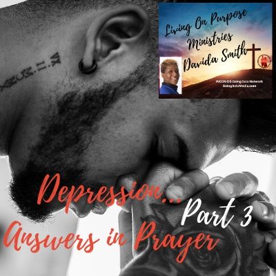 Depression... Answers in Prayer Part 3