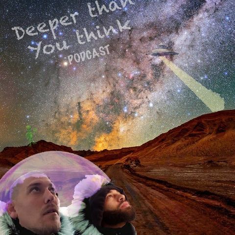 Deeper Than You Think Podcast Ep 1 "Introduction"