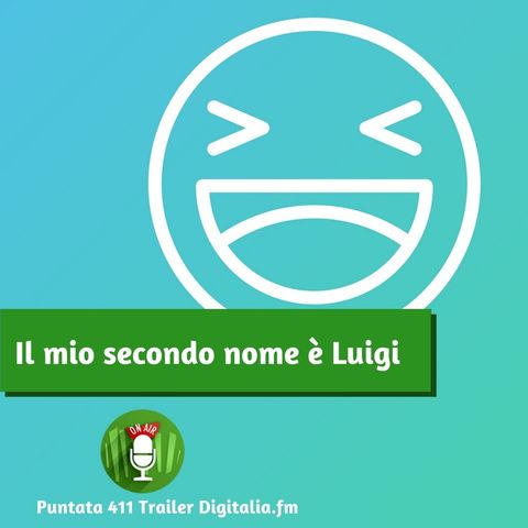 Trailer 411: Il mio secondo nome è Luigi