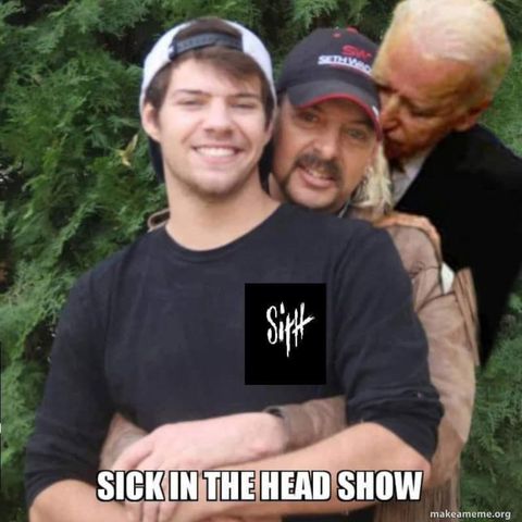The Sick In The Head Show Quarantine Edition