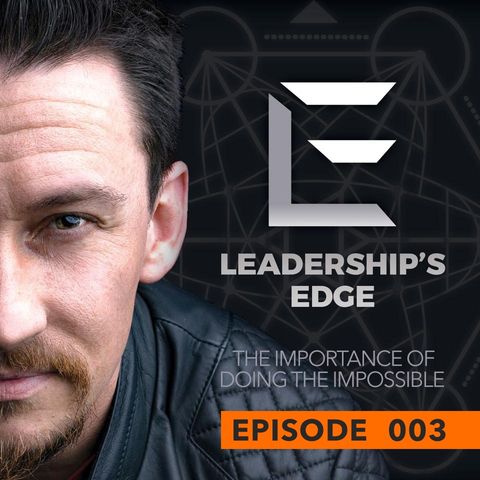 003 - The Importance of Doing The Impossible