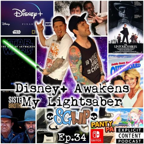 Ep 34 - Disney+ Awakens My Lightsaber