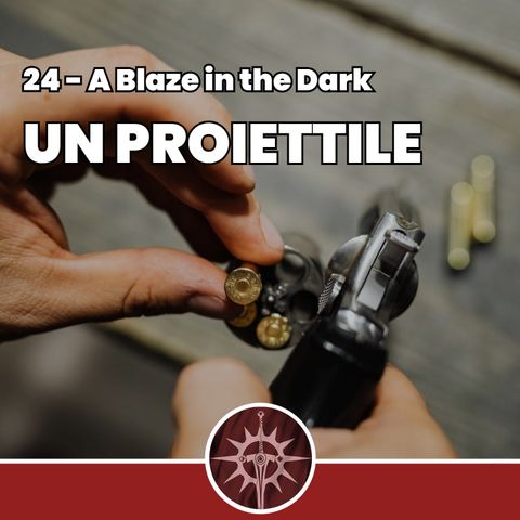 Un Proiettile - A Blaze in the Dark 24